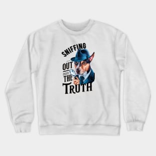 Detective Dog Sniffing The Truth Crewneck Sweatshirt